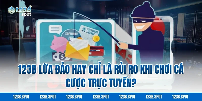 123B lừa đảo không? Review thực tế và cảnh báo mới nhất 5 123B lừa đảo hay chỉ là rủi ro khi chơi cá cược trực tuyến?
